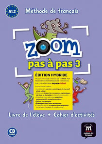 Zoom pas à pas 3 : FLE - livre de l'élève + cahier d'activités - A1.2