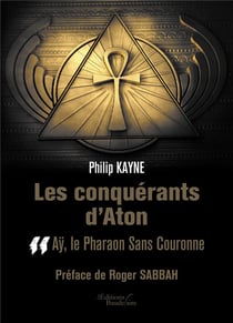 Les conquérants d'Aton t.2 - Aÿ, le pharaon sans couronne