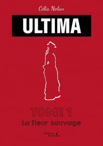 ULTIMA - Tome 1 : La fleur sauvage