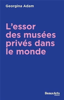 L'Essor des musées privés dans le monde