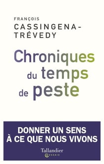 Chroniques du temps de peste - donner un sens à ce que nous vivons