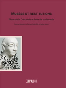 Musees et restitutions. place de la concorde et lieux de la discorde