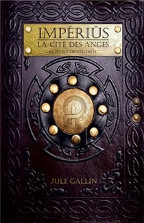 Impériûs, la cité des anges - le secret de Cristalel