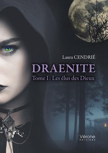 Draenite t.1 - les élus des dieux