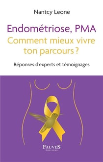 Endométriose, PMA comment mieux vivre ton parcours ? réponses d'experts et témoignes