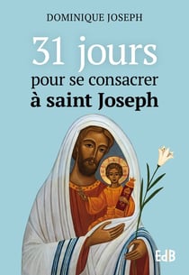 31 jours pour se consacrer à Joseph