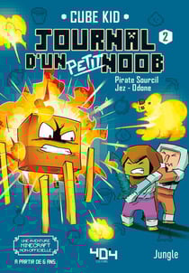 Journal d'un petit Noob : journal d'un petit noob Tome 2 : balade dans le nether