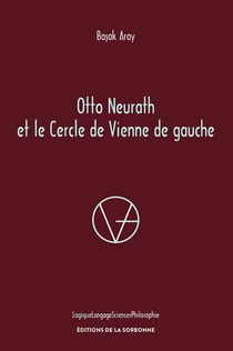 Otto Neurath et le Cercle de Vienne de Gauche