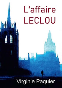 L'affaire Leclou - les enquêtes du lieutenant Leclou