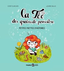 La fée des grains de poussière Tome 1 : petites miettes d'histoires