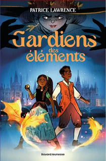 Gardiens des éléments Tome 1