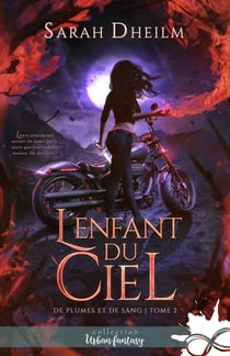 De plumes et de sang Tome 2 : l'enfant du ciel