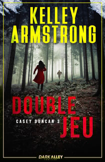 Casey Duncan Tome 3 : Double jeu