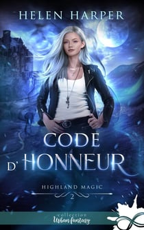 Highland Magic Tome 2 : Code d''honneur