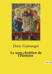 Le sens chrétien de l'Histoire