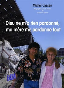 Dieu ne m?a rien pardonné, ma mère me pardonne tout