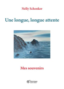 Une longue, longue attente - mes souvenirs