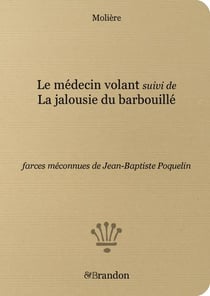 Le medecin volant suivi de la jalousie du barbouille