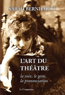 L' Art du théâtre : La voix, le geste, la prononciation