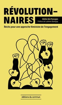 Révolutionnaires : 6 récits pour une approche féministe de l'engagement