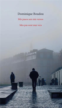 Mes pas sont mes vers : Mis pasos son mis versos