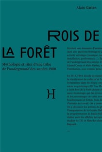 Rois de la forêt - mythologie et rites d'une tribu de l'underground des années 1980
