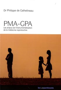 PMA-GPA - les enjeux de l'instrumentalisation de la médecine