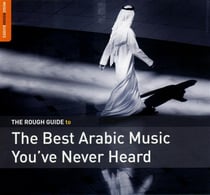 The best Arabic music you've never heard
