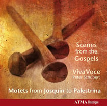 Scenes from the Gospels - Motets de Josquin à Palestrina