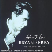 Slave to love - the best of the ballads