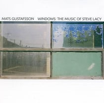 Windows - The Music Of Steve Lacy