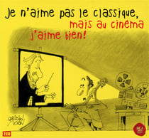Je n'aime pas le clasique, mais au cinéma j'aime bien !