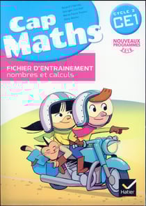Cap Maths : CE1 - fichier d'entraînement - cahier de géométrie - dico maths (édition 2016)