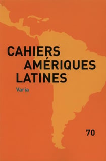 Cahiers des ameriques latines t.70