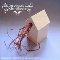 Effervescence - Manifeste