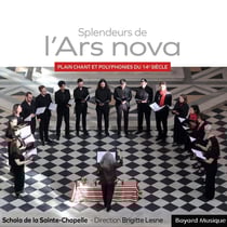 Splendeurs de l'Ars nova : Plain-chant et polyphonies du 14e siècle