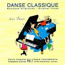 Danse Classique - Musiques Originales - Cours Complet Vol. 1 - Degré Intermédiaire
