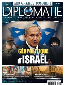 Diplomatie grand dossier n.85 : Géopolitique d'Israël