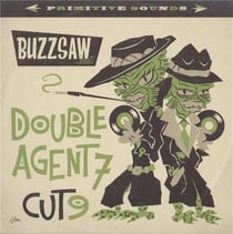 Buzzsaw Joint - Cut 9/Double Agent 7 - édition;limitée