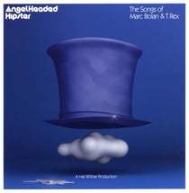 Angelheaded hipster: the songs of Marc Bolan & T. Rex