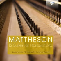 Johann Mattheson : 12 suites pour clavecin