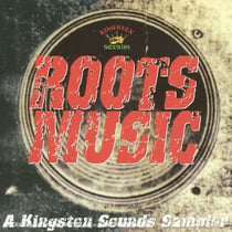 Roots music : kingston sounds sampler