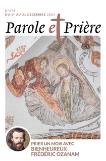 Parole et prière n.174 : Prier un mois avec le bienheureux Frédéric Ozanam