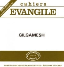 Supplément Cahiers Evangile numéro 40 Gilgamesh
