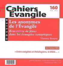 Cahiers de l'Evangile n.160 : les anonymes de l'Evangile