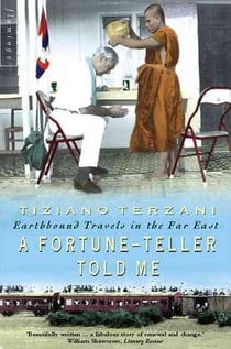 A fortune-teller told me - earthbound travels in the far east