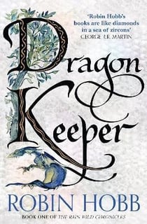 DRAGON KEEPER - THE RAIN WILD CHRONICLES BOOK 1