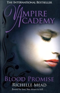 Vampire academy - blood promise
