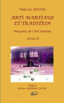 ARTS MARTIAUX ET TRADITION  Préceptes de l'Art Interne Livre II