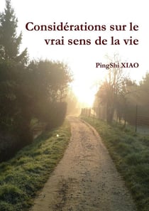 Considérations sur le vrai sens de la vie